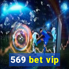 569 bet vip